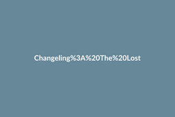 Changeling: The Lost